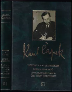 Hovory s T.G. Masarykem ; Kniha apokryfů ; O věcech obecných, čili, Zóon politikon
