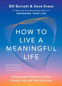 How to Live a Meaningful Life