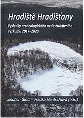 Hradiště Hradišťany: Výsledky archeologického nedestruktivního výzkumu 2017-2020