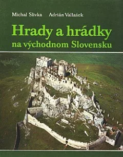 Hrady a hrádky na východnom Slovensku
