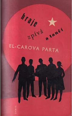 Hraje, zpívá a tančí El-Carova parta