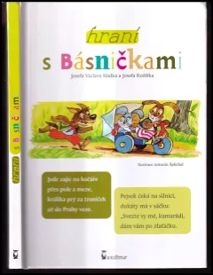 Hraní s básničkami Josefa Václava Sládka a Josefa Kožíška
