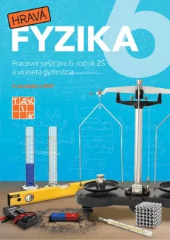 Hravá fyzika 6 - pracovní sešit