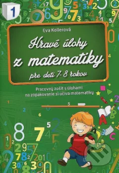 Hravé úlohy z matematiky pre deti 7 - 8 rokov
