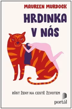Hrdinka v nás - Růst ženy na cestě životem