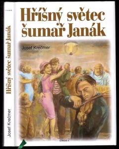 Hříšný světec šumař Janák
