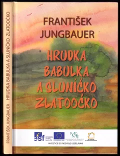 Hrudka Babulka a sluníčko Zlatoočko