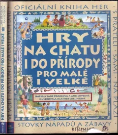 Hry na chatu i do přírody pro malé i velké