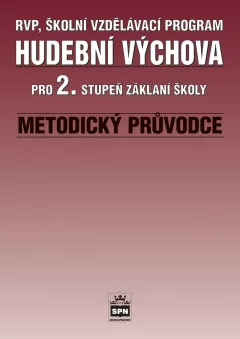 Hudební výchova pro 2.stupeň základní školy - Metodický průvodce