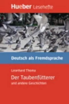 Hueber Hörbücher: Der Taubenfütterer, Leseheft (B1)