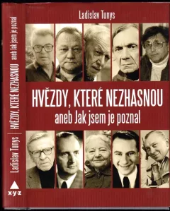 Hvězdy, které nezhasnou, aneb, Jak jsem je poznal