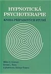 Hypnotická psychoterapie: Kniha případových studií