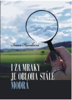 I za mraky je obloha stále modrá