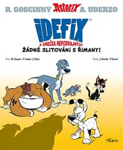 Idefix a smečka nepoddajných: Žádné slitování s Římany!
