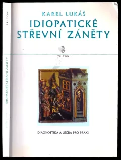 Idiopatické střevní záněty : diagnostika a léčba pro praxi