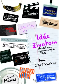 Idúc životom stretol som výnimočných ľudí