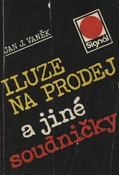 Iluze na prodej a jiné soudničky
