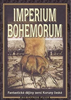 Imperium Bohemorum – Fantastické dějiny zemí Koruny české