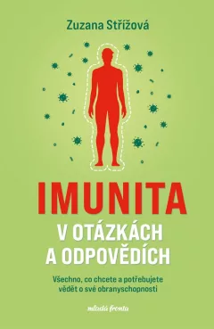 Imunita v otázkách a odpovědích - Všechno, co chcete a potřebujete vědět o své obranyschopnosti