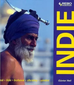 Indie - země, lidé, bohové, chrámy, umění