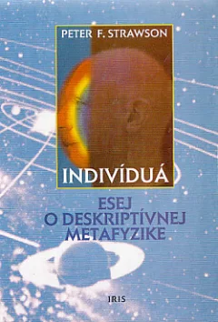Indivíduá: Esej o deskriptívnej metafyzike