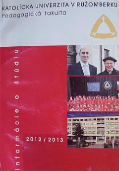 Informácie o štúdiu 2012/2013: Katolícka univerzita v Ružomberku, Pedagogická fakulta