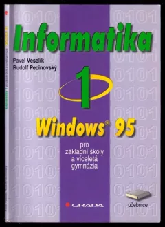 Informatika 1 pro základní školy a víceletá gymnázia - Windows 95 - Učebnice