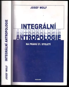 Integrální antropologie na prahu 21. století