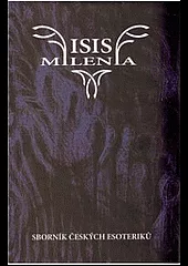 Isis milenia č. 1 - sborník českých esoteriků