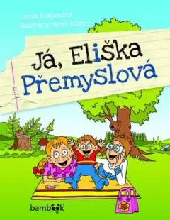 Já , Eliška Přemyslová - Rožnovská Lenka, Vostrý Miroslav