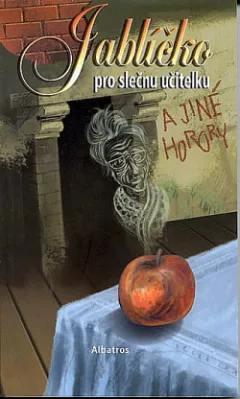 Jablíčko pro slečnu učitelku a jiné horory