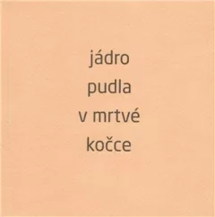 Jádro pudla v mrtvé kočce