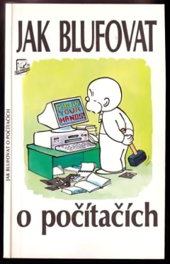 Jak blufovat o počítačích
