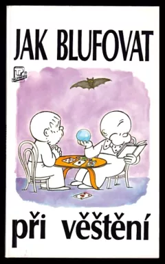 Jak blufovat při věštění