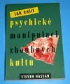 Jak čelit psychické manipulaci zhoubných kultů