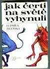 Jak čerti na světě vyhynuli