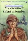 Jak František kázal zvířatům