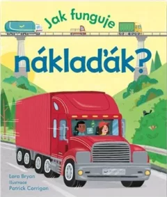 Jak funguje náklaďák?