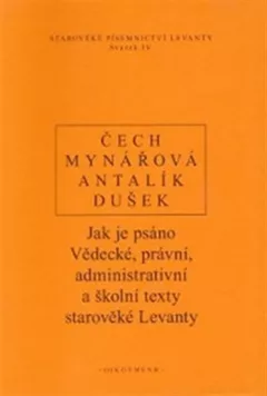 Jak je psáno - Vědecké, právní, administrativní a školní texty starověké Levanty