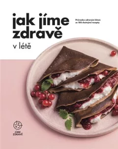 Jak Jíme zdravě v létě