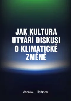 Jak kultura utváří diskuzi o klimatické změně