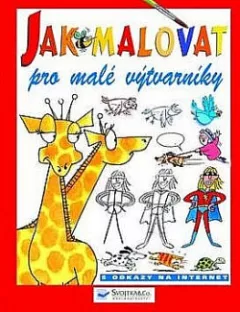Jak malovat - pro malé výtvarníky