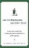 Jak mi Starbucks zachránil život
