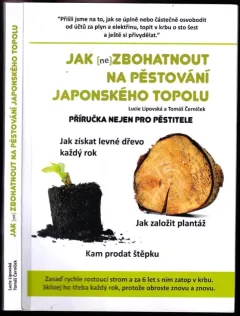 Jak (ne)zbohatnout na pěstování japonského topolu