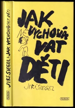 Jak nevychovávat děti