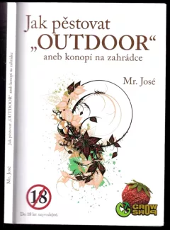 Jak pěstovat "outdoor", aneb, Konopí na zahrádce