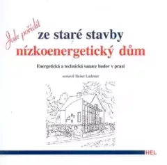 Jak pořídit ze staré stavby nízkoenergetický dům