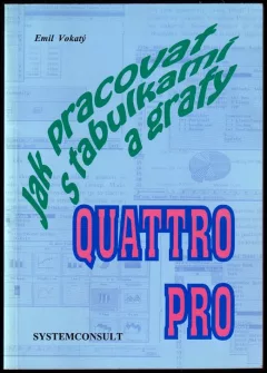 Jak pracovat s tabulkami a grafy Quattro Pro