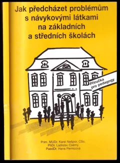 Jak předcházet problémům s návykovými látkami na základních a na středních školách