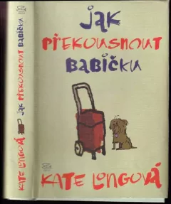 Jak překousnout babičku